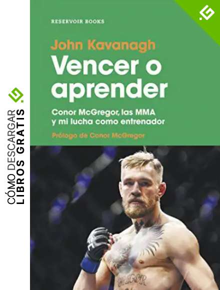 Vencer o aprender: Conor McGregor, las MMA y mi lucha como entrenador (Reservoir Narrativa)