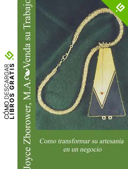 Vende tu Trabajo -- Como Transformar tu Artesan&iacute;a en tu Negocio (Spanish Crafts Series n&ordm; 6)