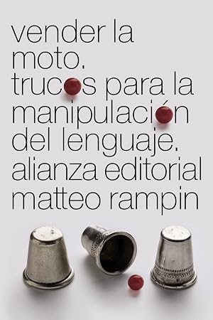 Vender la moto: Trucos de la manipulaci&oacute;n del lenguaje (El libro de bolsillo - Ciencias sociales)