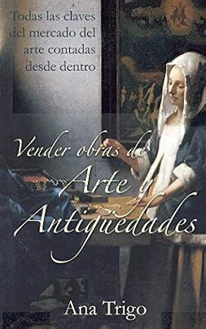 Vender obras de arte y antig&uuml;edades: Todas las claves del mercado del arte contadas desde dentro