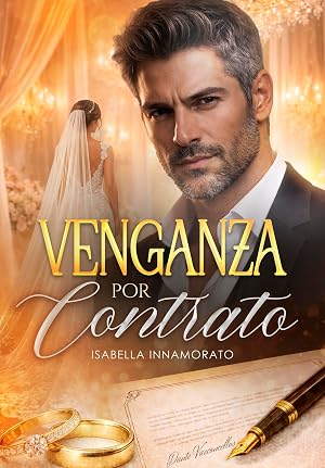 Venganza por Contrato: Rechazada en el Altar por el Multimillonario