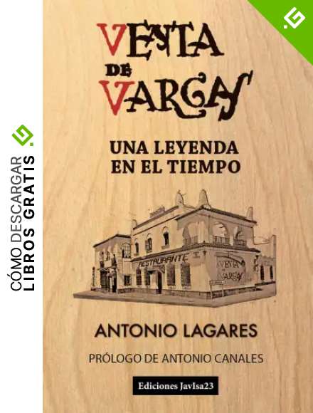 Venta de Vargas. Una leyenda en el tiempo
