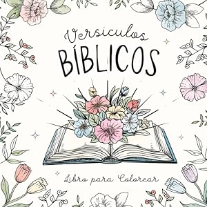 Vers&iacute;culos B&iacute;blicos: Libro para Colorear con Vers&iacute;culos Ilustrados de la Biblia