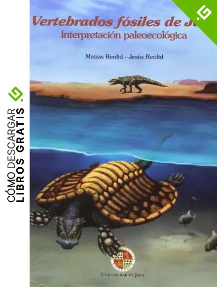 Vertebrados f&oacute;siles de Ja&eacute;n. Interpretaci&oacute;n paleoecol&oacute;gica (Juan P&eacute;rez de Moya)