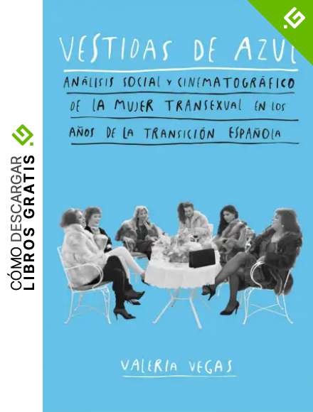Vestidas de azul: An&aacute;lisis social y cinematogr&aacute;fico de la mujer transexual en los a&ntilde;os de la Transici&oacute;n espa&ntilde;ola