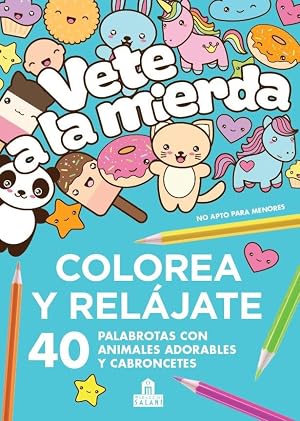 Vete a la mierda: 40 palabrotas con animales adorables y cabroncetes. No apto para menores (LIBROS MAGAZZINI SALANI)