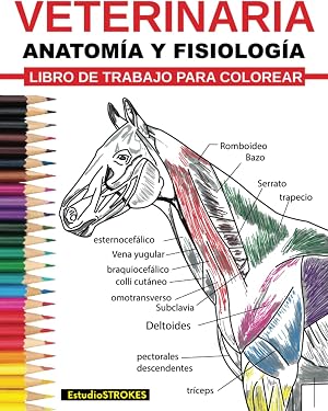 Veterinaria Ibro De Trabajo Para Colorear Anatom&iacute;a Y Fisiolog&iacute;a Libro De Trabajo Para Colorear: Gu&iacute;a de Estudio de Autoevaluaci&oacute;n, Preparaci&oacute;n de ... de Medicina Veterinaria y Enfermer&iacute;a
