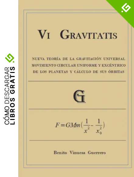 Vi GRAVITATIS: Nueva Teor&iacute;a de la Gravitaci&oacute;n Universal. Movimiento circular uniforme y exc&eacute;ntrico de los planetas y c&aacute;lculo de sus &oacute;rbitas