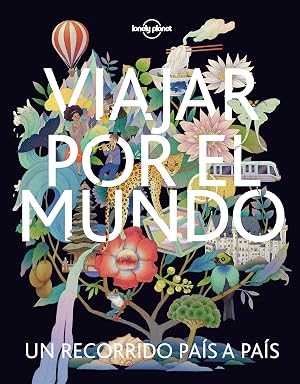 Viajar por el mundo 4: Un recoriido pa&iacute;s a pa&iacute;s (Viaje y aventura)