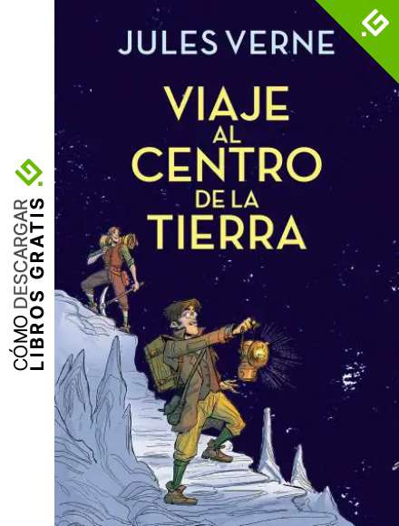 Viaje al centro de la Tierra (Colecci&oacute;n Alfaguara Cl&aacute;sicos)