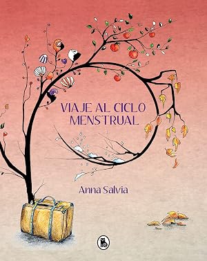 Viaje al ciclo menstrual (Bruguera Contempor&aacute;nea)