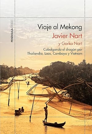 Viaje al Mekong: Cabalgando el drag&oacute;n por Tailandia, Laos, Camboya y Vietnam (ODISEAS)
