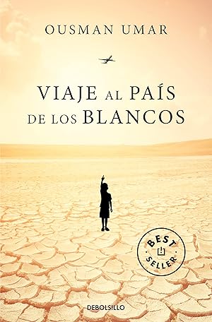 Viaje al pa&iacute;s de los blancos (Best Seller)
