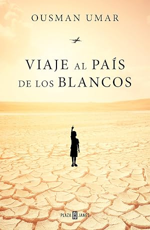 Viaje al pa&iacute;s de los blancos (Obras diversas)