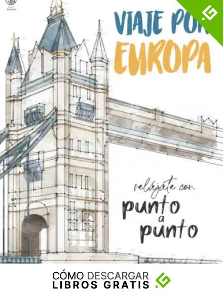 Viaje por Europa: Rel&aacute;jate con Punto a Punto: Lugares &Uacute;nicos y Maravillas - El Juego de Unir Los Puntos: Ocio y pasatiempos - Relajaci&oacute;n y alivio del estr&eacute;s - m&aacute;s de 15.000 puntos para conectar