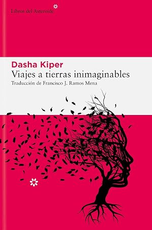Viajes a tierras inimaginables: Historias sobre demencia, cuidadores y el funcionamiento de la mente (LIBROS DEL ASTEROIDE)
