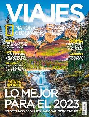 Viajes National Geographic # 274 | LO MEJOR PARA EL 2023. 25 DESTINOS DE VIAJES NG