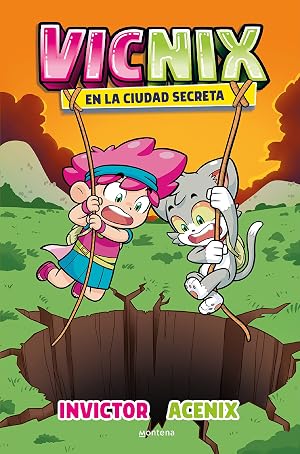 Vicnix en la ciudad secreta (Invictor y Acenix 2)