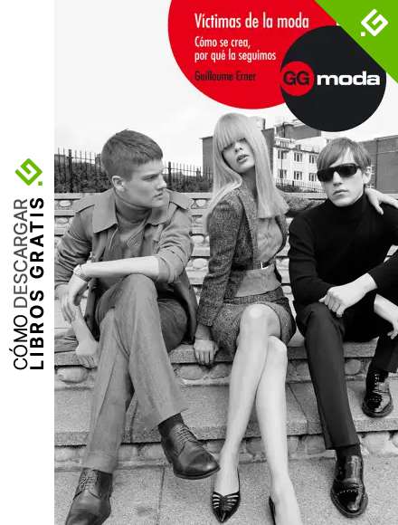 V&iacute;ctimas de la moda: C&oacute;mo se crea, por qu&eacute; la seguimos (GGmoda)