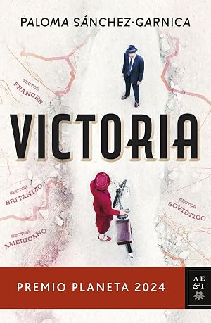 Victoria: Premio Planeta 2024 (Autores Espa&ntilde;oles e Iberoamericanos)