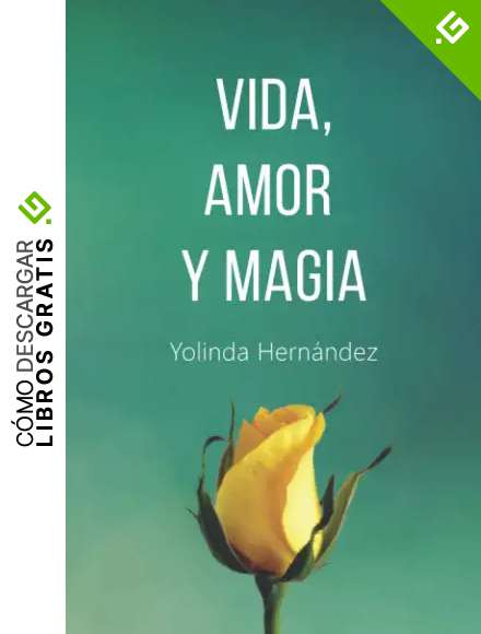 Vida, Amor y Magia