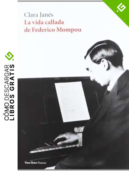 VIDA CALLADA DE FEDERICO MOMPOU, LA: 8 (FISURAS)