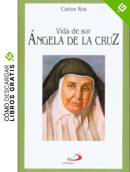 Vida de sor &Aacute;ngela de la Cruz: 29 (Vidas breves)