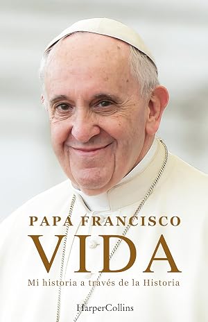Vida. Mi historia a trav&eacute;s la Historia (HarperCollins)