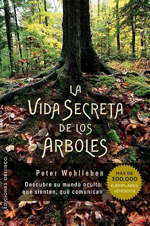 Vida Secreta de los &aacute;rboles (ESPIRITUALIDAD Y VIDA INTERIOR)