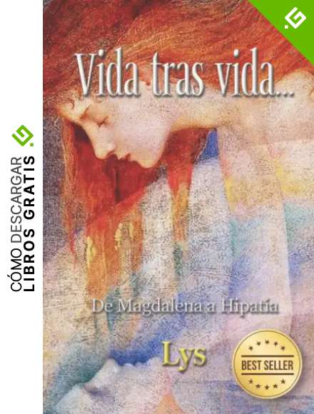 Vida tras Vida: De Magdalena a Hipatia