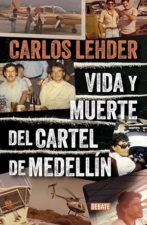 Vida y muerte del Cartel de Medell&iacute;n / Life and Death of the Medellin Cartel