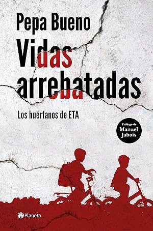 Vidas arrebatadas: Los hu&eacute;rfanos de ETA (No Ficci&oacute;n)
