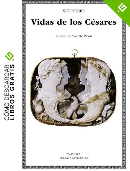 Vidas de los C&eacute;sares (Letras Universales)