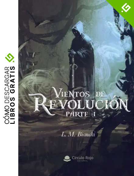 Vientos de Revoluci&oacute;n: Primera parte - (&Eacute;pica fant&aacute;stica para adultos)