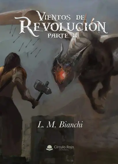 Vientos de Revoluci&oacute;n: Segunda parte (&Eacute;pica fant&aacute;stica para adultos)