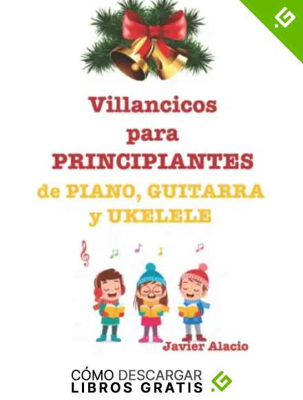 Villancicos para Principiantes: de Piano, Guitarra y Ukelele