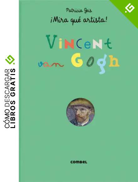 Vincent Van Gogh (&iexcl;Mira qu&eacute; artista!)
