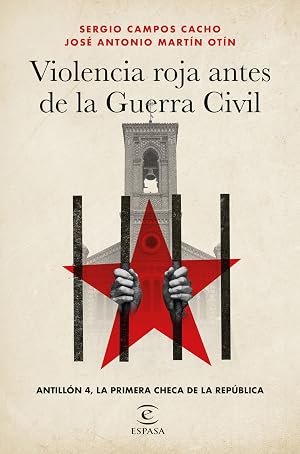 Violencia roja antes de la Guerra Civil: Antill&oacute;n 4, la primera checa de la Rep&uacute;blica (NO FICCI&Oacute;N)