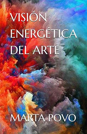 VISI&Oacute;N ENERG&Eacute;TICA DEL ARTE