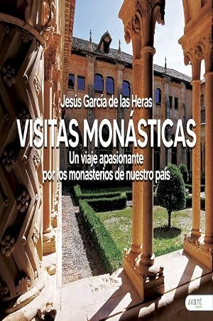 Visitas mon&aacute;sticas: Un viaje apasionante por los monasterios de nuestro pa&iacute;s