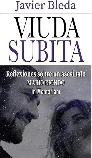 Viuda S&uacute;bita: Reflexiones sobre un asesinato. Mario Biondo. In Memoriam