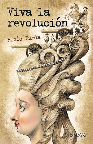 Viva la revoluci&oacute;n (LITERATURA JUVENIL - Leer y Pensar-Selecci&oacute;n)
