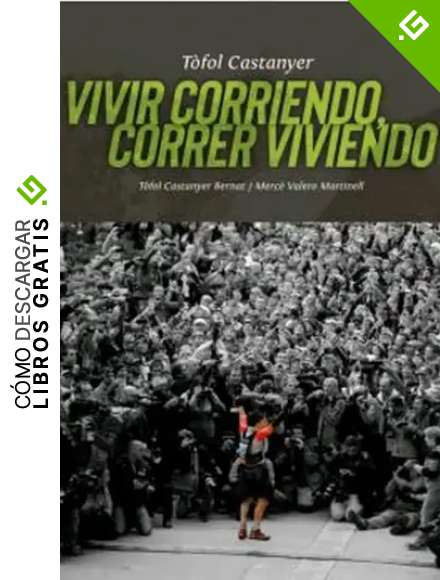 VIVIR CORRIENDO, CORRER VIVIENDO