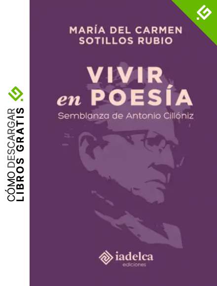 VIVIR en POES&Iacute;A: Semblanza de Antonio Cill&oacute;niz