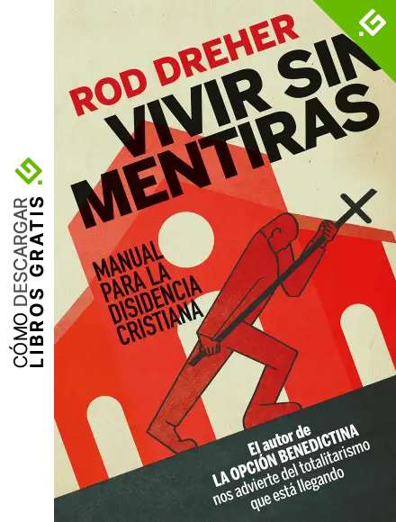 Vivir Sin mentiras: Manual para la disidencia cristiana: 80 (NUEVO ENSAYO)