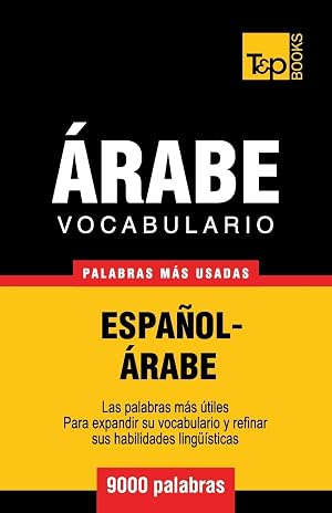 Vocabulario Espa&ntilde;ol-&Aacute;rabe - 9000 palabras m&aacute;s usadas: 25 (Spanish collection)