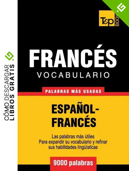 Vocabulario espa&ntilde;ol-franc&eacute;s - 9000 palabras m&aacute;s usadas: 113 (Spanish collection)