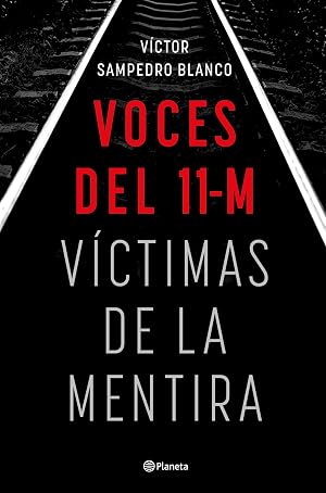Voces del 11-M: V&iacute;ctimas de la mentira (No Ficci&oacute;n)