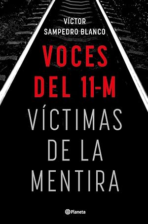 Voces del 11-M: V&iacute;ctimas de la mentira (No Ficci&oacute;n)