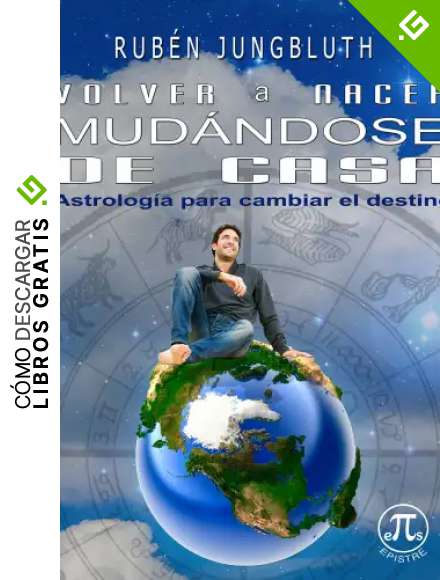 Volver a nacer. Mud&aacute;ndose de casa